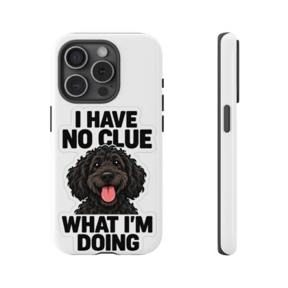 I Have No Clue What I'm Doing Tough Phone Case | Doodle